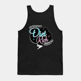 Diet Rich Tank Top